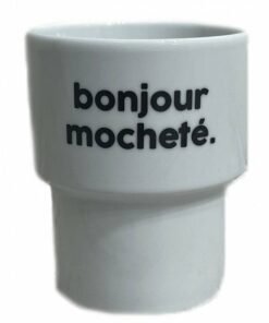 Gobelet Bonjour Mocheté, Félicie Aussi.