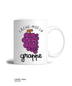 MUG LACHE MOI LA GRAPPE