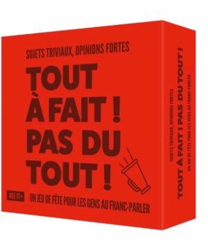 Jeu Tout à Fait, Pas du Tout