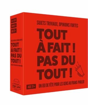 Jeu Tout à Fait, Pas du Tout