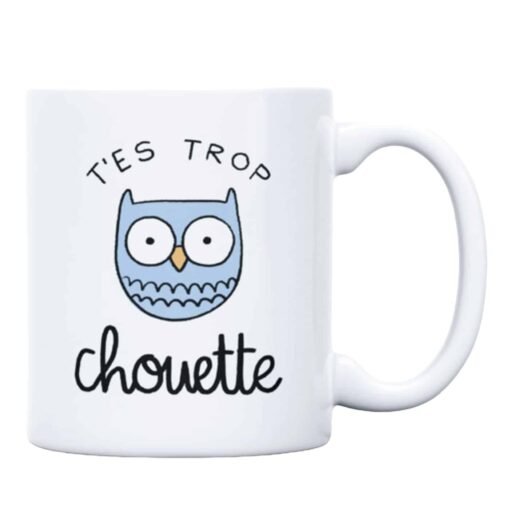 Mug T'es Trop Chouette, Derrière la Porte