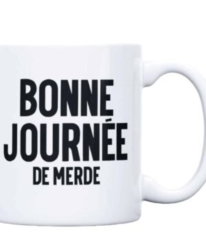 BONNE JOURNEE DE MERDE