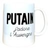 Mug Putain J'adore l'Auvergne