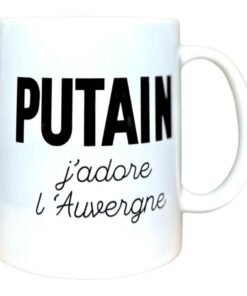 Mug Putain J'adore l'Auvergne