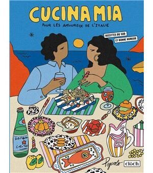 Cucina Mia – Le Livre de Cuisine aux Saveurs d’Italie, Cloch