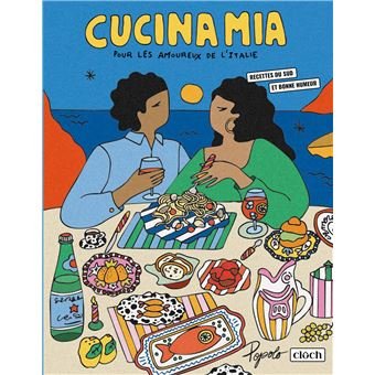 Cucina Mia – Le Livre de Cuisine aux Saveurs d’Italie, Cloch