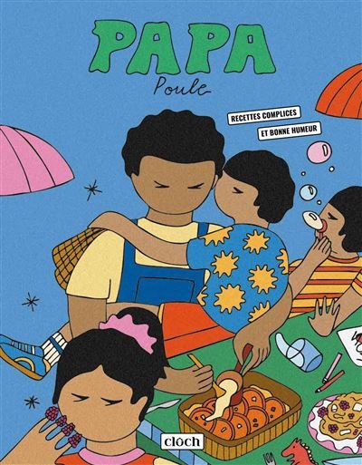 Papa Poule – Le Livre Feel Good des Papas du Quotidien, Cloch